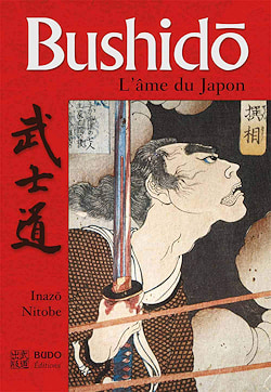 « Bushidō, l'âme du Japon », Inazo Nitobe