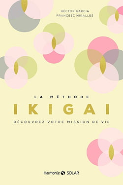 « La méthode Ikigaï », Héctor García, Francesc Mirallès