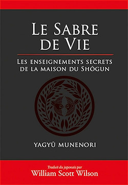 « Le sabre de la vie », Yagyu Munenori