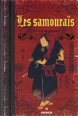 « Les samouraïs : Le code du guerrier », Ito Tommy, Louis Thomas