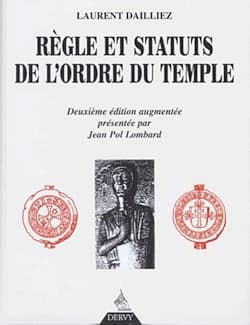 « Règle et statuts de l'ordre du temple », Laurent Dailliez