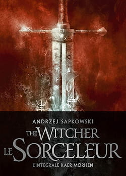 « Sorceleur (Witcher) - Collector - L'Intégrale Kaer Morhen », Andrzej Sapkowski